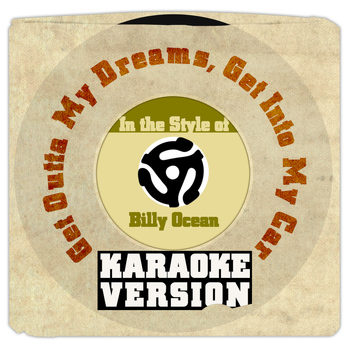 Karaoke - Ameritz - Get Outta My Dreams, Get into My Car (In the Style of Billy Ocean) [Karaoke Version] - Single
