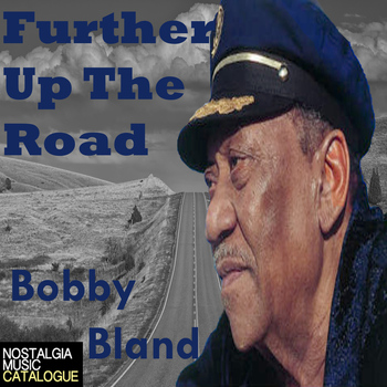 Bobby Bland - Further up the Road