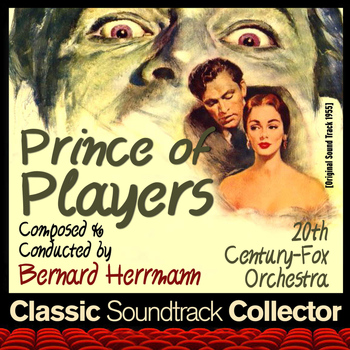 Bernard Herrmann - Prince of Players (Original Soundtrack) [1955]