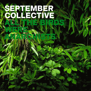 September Collective - All the Birds Were Anarchists