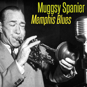 Muggsy Spanier - Memphis Blues