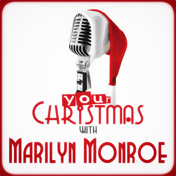 Marilyn Monroe - Your Christmas with Marilyn Monroe