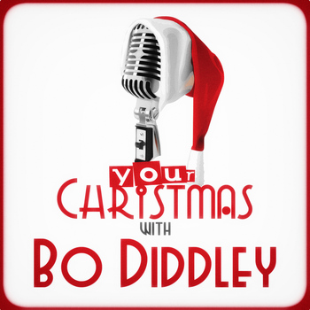 Bo Diddley - Your Christmas with Bo Diddley