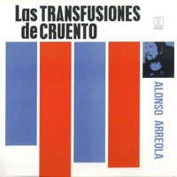 Alonso Arreola - Las Transfusiones del Cruento