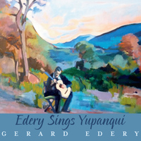 Gerard Edery - Edery Sings Yupanqui