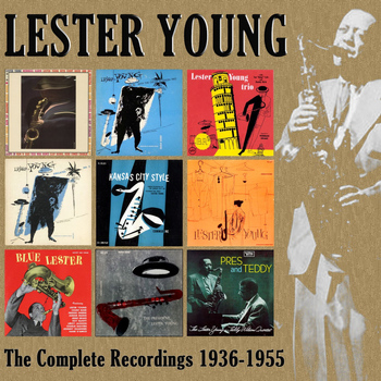 Lester Young - The Complete Recordings: 1936-1955