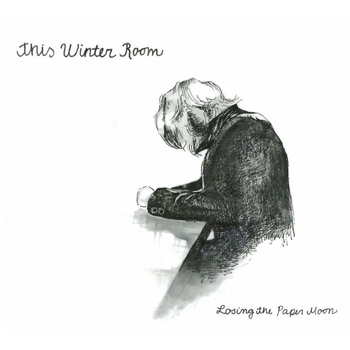 This Winter Room - Losing the Paper Moon
