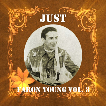 Faron Young - Just Faron Young, Vol. 3