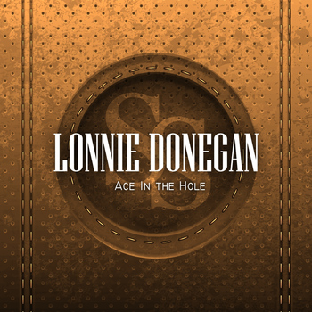 Lonnie Donegan - Ace In the Hole