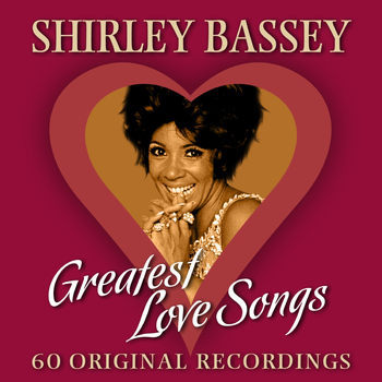 Shirley Bassey - Greatest Love Songs (60 Original Recordings)