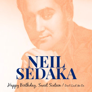 Neil Sedaka - Happy Birthday, Sweet Sixteen