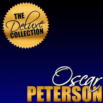 Oscar Peterson - The Deluxe Collection: Oscar Peterson (Remastered)