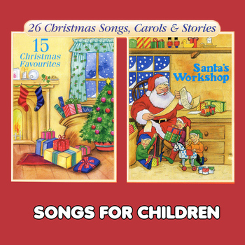 Songs For Children - Christmas Favourites & Santa's Workshop