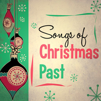 Various Artists - Songs of Christmas Past
