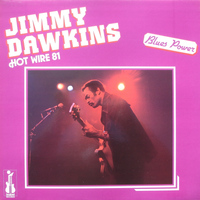 Jimmy Dawkins - Hot Wire 81 (feat. Richard Kirch, Sylvester Boines, Jimmy Schutte) [Blues Power]