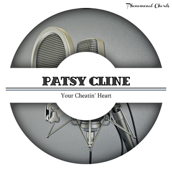 Patsy Cline - Your Cheatin' Heart