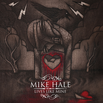 Mike Hale - Lives Like Mine