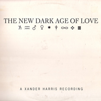 Xander Harris - The New Dark Age of Love