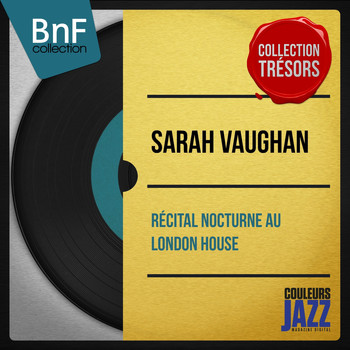 Sarah Vaughan - Récital nocturne au London House