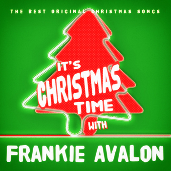 Frankie Avalon - It's Christmas Time with Frankie Avalon