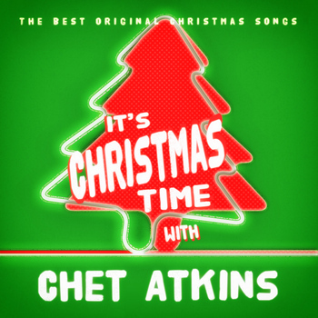 Chet Atkins - It's Christmas Time with Chet Atkins