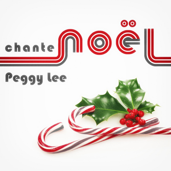 Peggy Lee - Peggy Lee Chante Noël