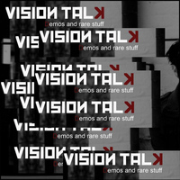 Vision Talk - Demos And Rare Stuff