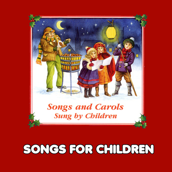 Songs For Children - 20 Christmas Songs and Carols Sung by Children