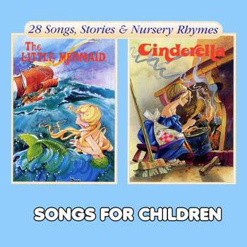 Songs For Children - The Little Mermaid & Cinderella