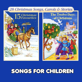 Songs For Children - Christmas Favourites & The Twelve Days of Christmas