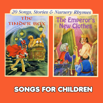 Songs For Children - The Tinder Box & The Emperor's New Clothes