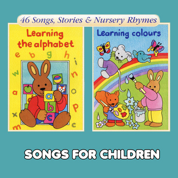 Songs For Children - Learning the Alphabet & Learning Colours