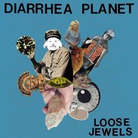 Diarrhea Planet - Loose Jewels (Explicit)