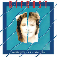 Bifrost - Vand Jeg Kan Gå På