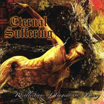 Eternal Suffering - Recollections of Tragedy and Misery