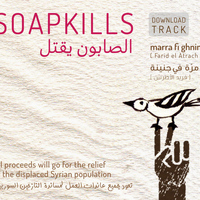 Soapkills - Marra Fi Ghnina ( Soapkills Remix)