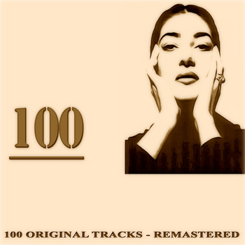 Maria Callas - Maria Callas: 100 Tracks