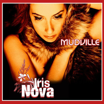 Mudville - Iris Nova
