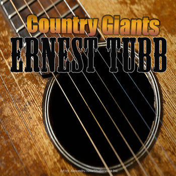 Ernest Tubb - Country Giants