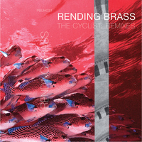 The Cyclist - Rending Brass: The Cyclist Remixes