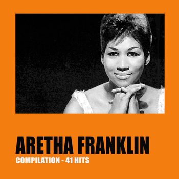 Aretha Franklin - Aretha Franklin Compilation