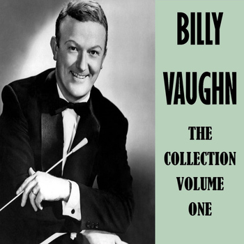 Billy Vaughn - The Collection Vol. 1