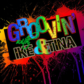 Ike & Tina Turner - Groovin' With… Ike & Tina Turner