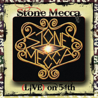 Stone Mecca - Stone Mecca Live on 54th