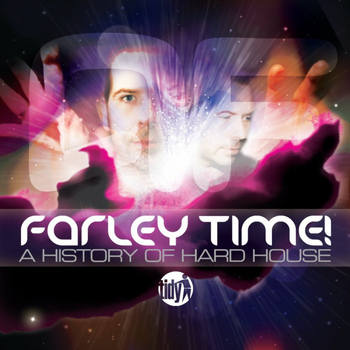 Various Artists - Farley Time! A History Of Hard House