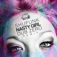 Shufunk - Nasty Girl - Dub Zero Remix