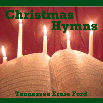 Tennessee Ernie Ford - Christmas Hymns