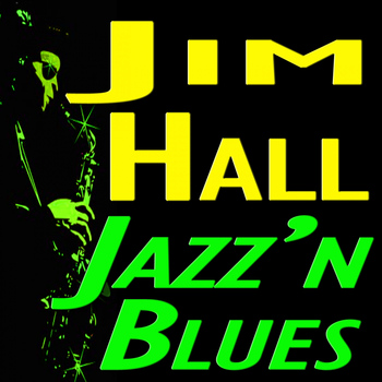 Jim Hall - Jazz 'n Blues