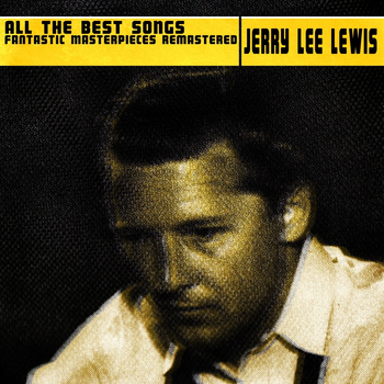 Jerry Lee Lewis - All the Best Songs