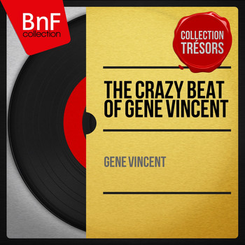 Gene Vincent - The Crazy Beat of Gene Vincent